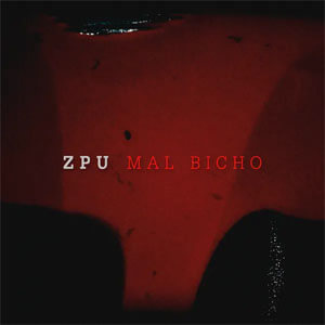 Álbum Mal Bicho de Zpu