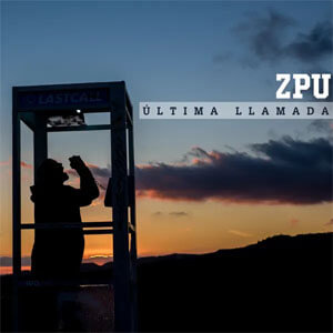 Álbum Última Llamada de Zpu