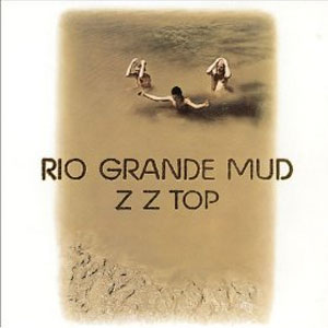 Álbum Rio Grande Mud de ZZ Top