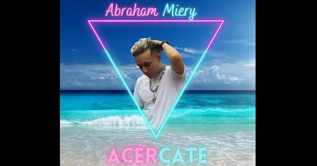 Abraham Miery - “Acercate”