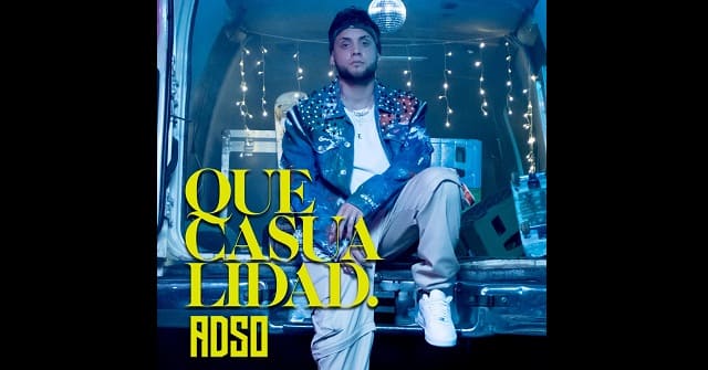 Adso - “Qué Casualidad”