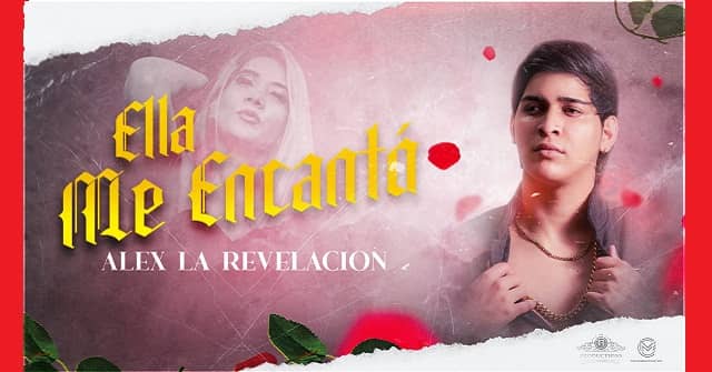 Alex La Revelación - “Ella me encantó”