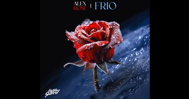 Alex Rose - “Frío”