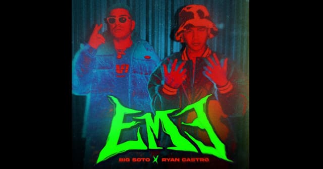 Big Soto y Ryan Castro - “EME”