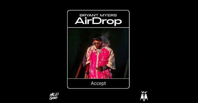 Bryant Myers - “Air Drop”