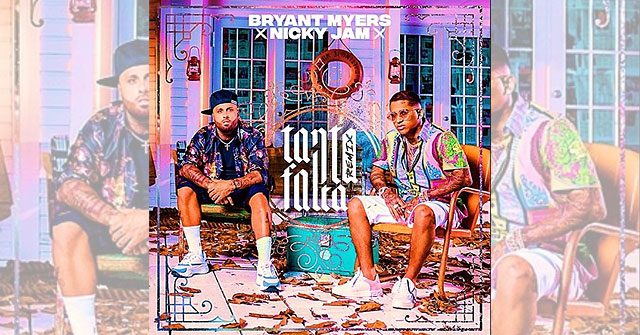 Lanzamiento de Tanta Falta Remix lo nuevo de Bryant Myers con Nicky Jam