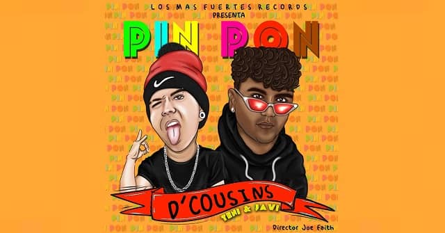 D’Cousins - “Pin Pon”