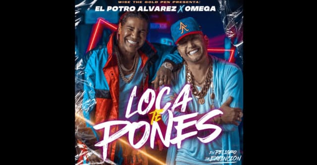 El Potro Álvarez y Omega - “Loca te pones”