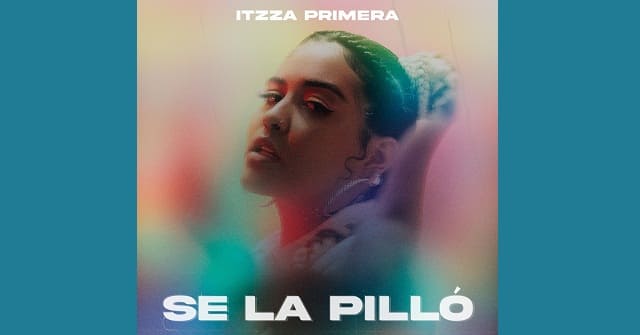 Itzza Primera - “Se la pilló”