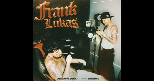 Julianno Sosa presenta <em>“Frank Lucas”</em> junto a Big Soto