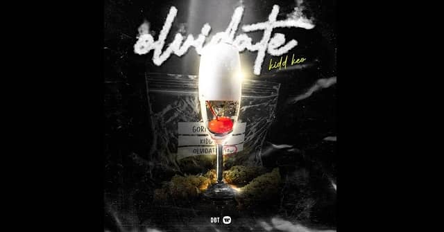 Kidd Keo - “Olvídate”