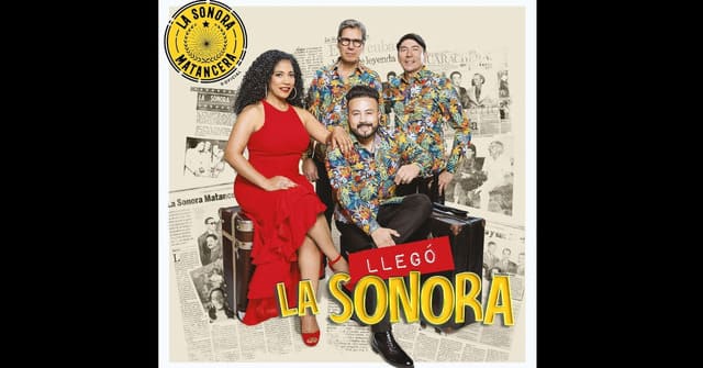 ¡Ahora sí! <em>“Llegó La Sonora”</em> Matancera