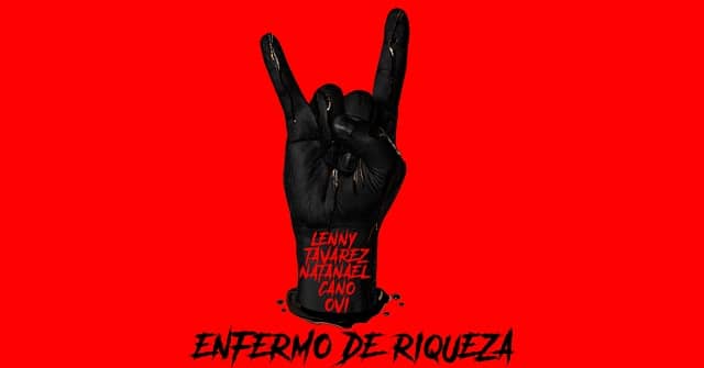 Lenny Tavárez lanza <em>“Enfermo de riqueza”</em> junto a Natanael Cano y Ovi