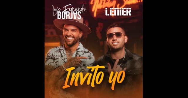 <em>“Invito Yo”</em> es el nuevo hit de Luis Fernando Borjas junto al cantante y productor Lenier