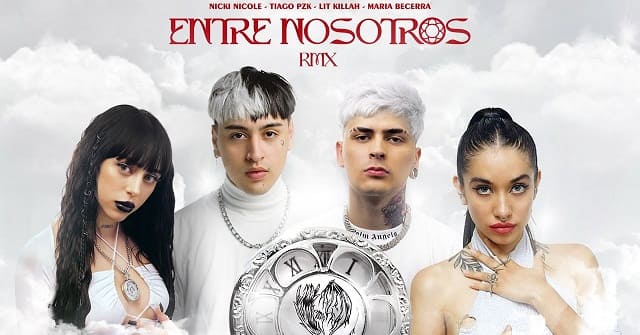 Nicki Nicole, Tiago PZK, Lit Killah y Maria Becerra - “Entre Nosotros Remix”