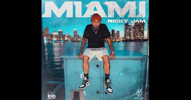 Nicky Jam - “Miami”