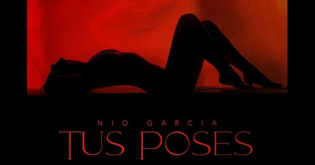 Nio García - “Tus Poses”