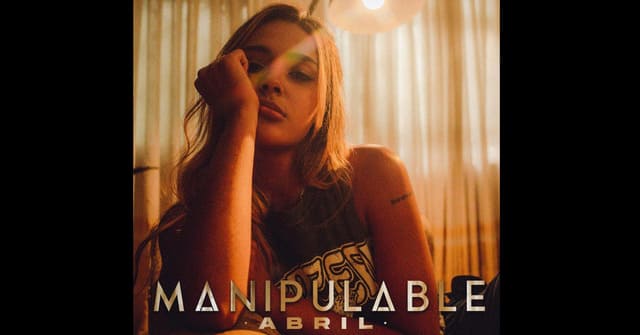 Abril promociona su canción <em>“Manipulable”</em>