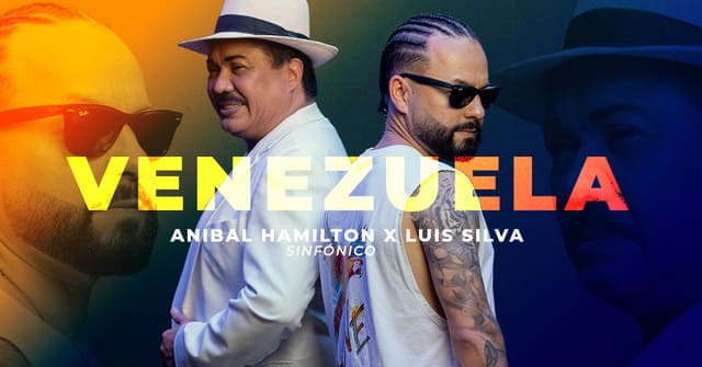 Aníbal Hamilton y Luis Silva presentan la nueva versión de <em>“Venezuela”</em>
