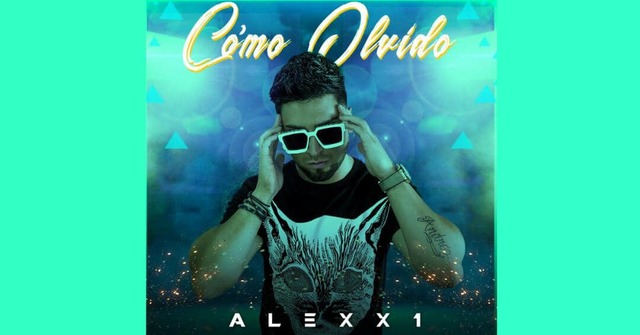 “Cómo olvido” es la nueva canción del artista chileno ALEXX1