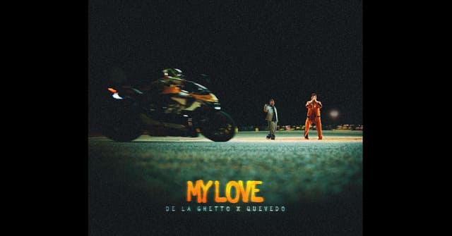 De La Ghetto y Quevedo - “My Love”