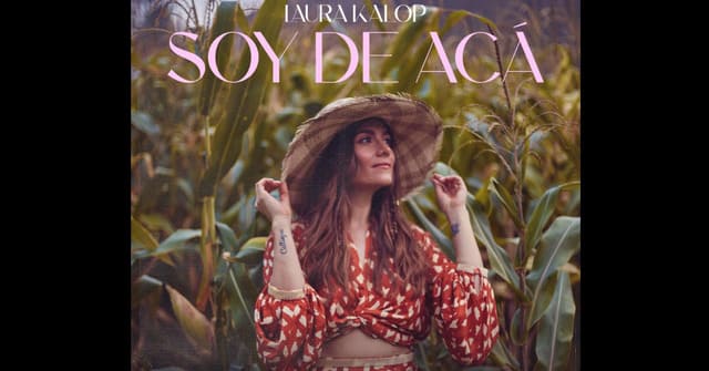 Laura Kalop exalta la belleza de la tierra colombiana en su tema <em>“Soy de acá”</em>