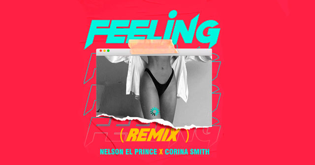 Nelson “El Prince” y Corina Smith - “Feeling Remix”