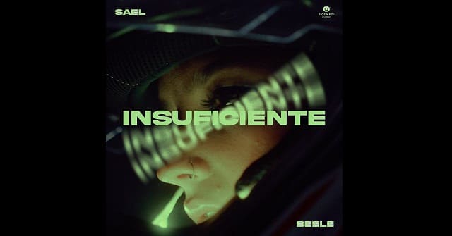 Sael y Beéle unen sus voces en el lanzamiento de <em>“Insuficiente”</em>