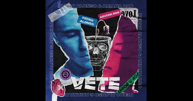 Pedro Alonso y Ariana Dao colaboran por primera vez para presentar su nuevo tema <em>“Vete”</em>