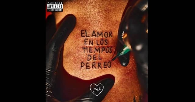 Piso 21 lanza álbum <em>“El amor en los tiempos del perreo”</em>