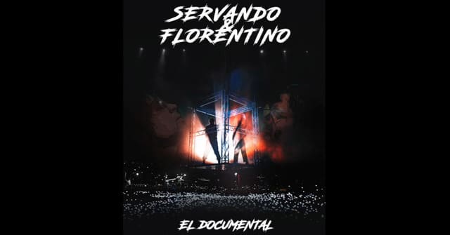 Servando y Florentino - “El Documental”