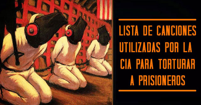 Lista de canciones que utilizó EE.UU para torturar a prisioneros