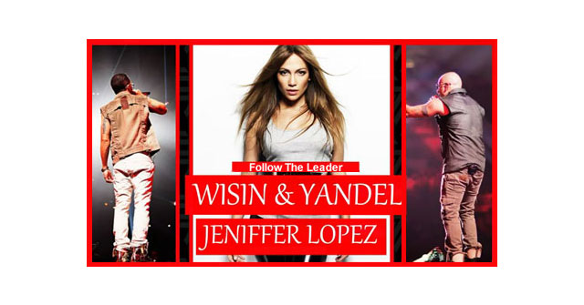 Follow the Leader video de Wisin y Yandel con Jennifer López